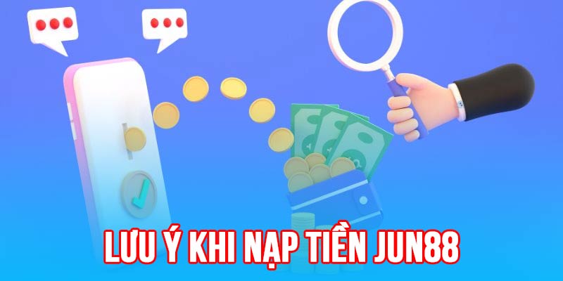 hướng dẫn nạp tiền jun88